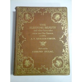   THE  SLEEPING  BEAUTY  and  other  fairy  tales  FROM  THE  FRENCH retold by  -  A.T.  QUILLER-COUCH  illustrated by  EDMUND  DULAC  